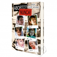 Livro Aborto? ... Nunca!..
