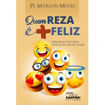 Livro Quem reza é mais feliz