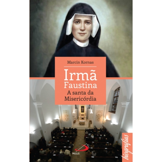 Livro Irmã Faustina - A santa da Misericórdia
