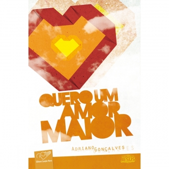Livro Quero um amor maior