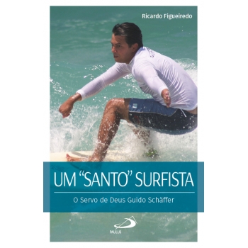 Livro Um "santo" surfista -...