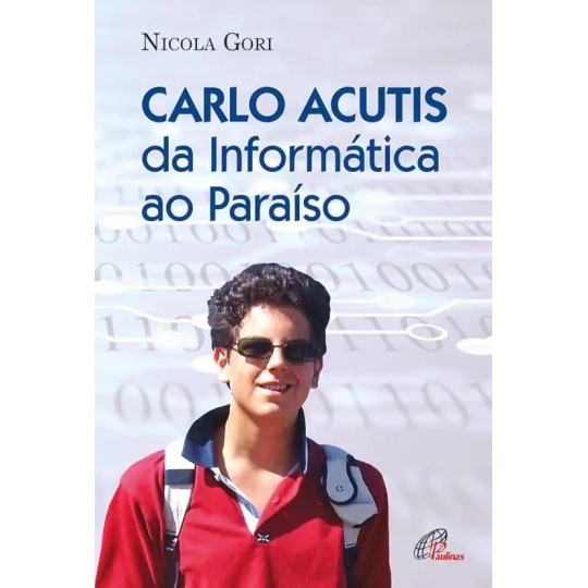 Livro Carlo Acutis da Informática ao Paraíso