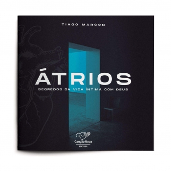 Livro Átrios: Segredos da Vida Íntima com Deus