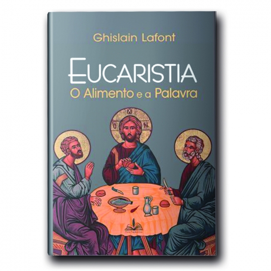 Livro Eucaristia - O Alimento e a Palavra