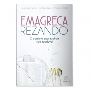 Livro Emagreça Rezando - O...