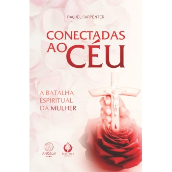 Livro Conectadas ao Céu: A...