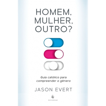 Livro Homem, mulher, outro?...